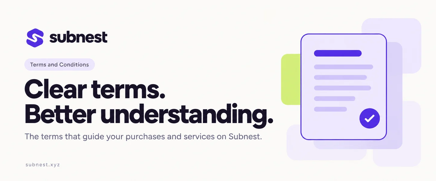 Clear terms. Better understanding. The terms that guide your purchases and services on Subnest.